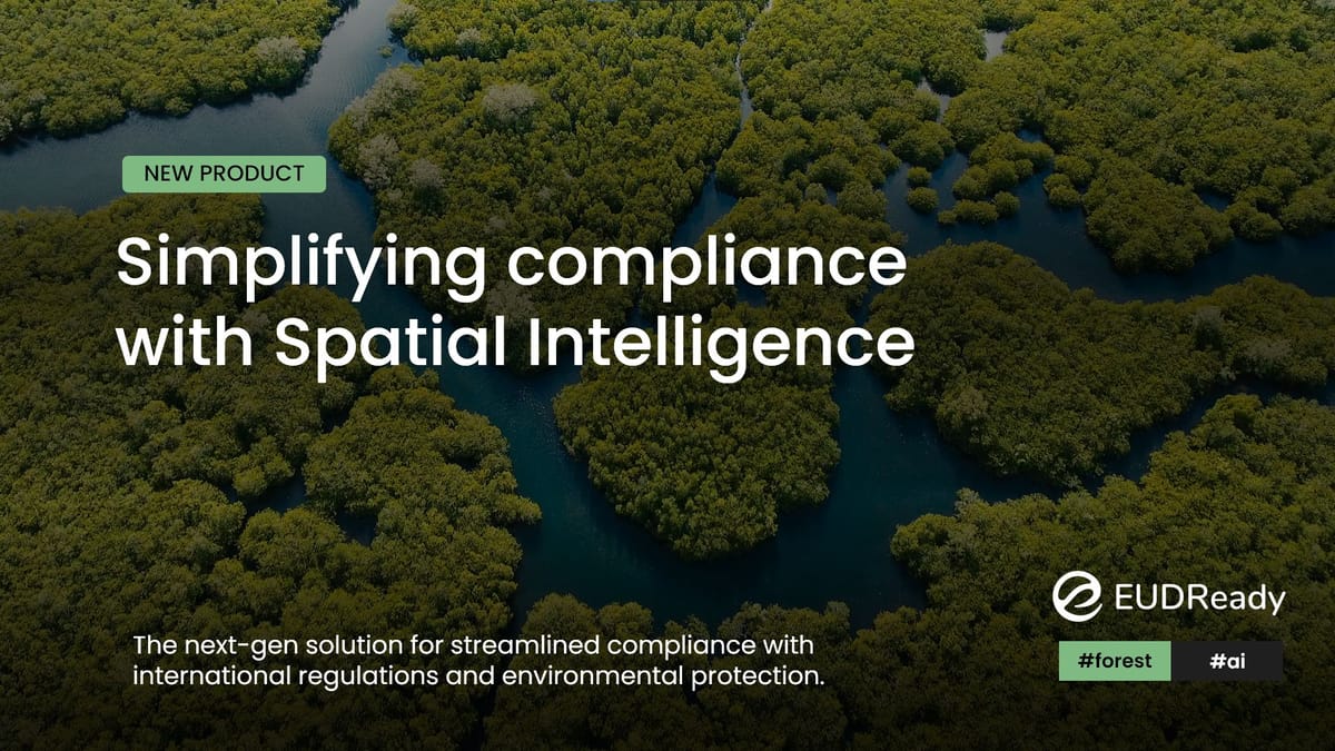 EUDReady: Revolutionizing Deforestation-Free Compliance