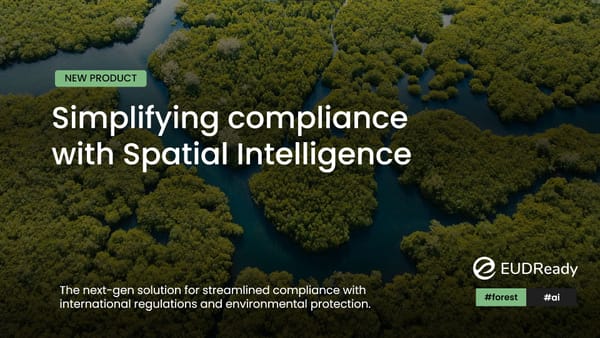 EUDReady: Revolutionizing Deforestation-Free Compliance